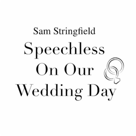 Speechless on our Wedding Day | Boomplay Music