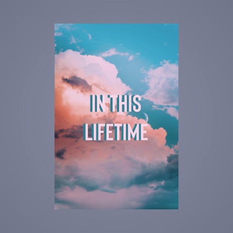 In This Lifetime | Boomplay Music
