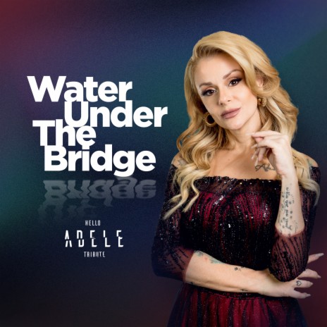 Water Under the Bridge | Boomplay Music