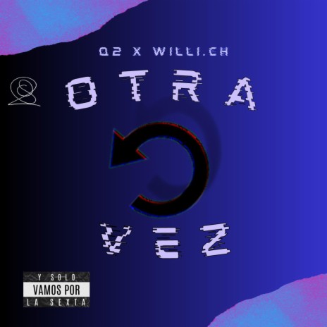 Otra vez ft. Willi.Ch | Boomplay Music