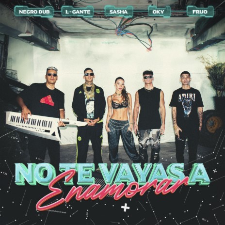 No te vayas a enamorar (feat. OKY & Sasha Ferro) | Boomplay Music