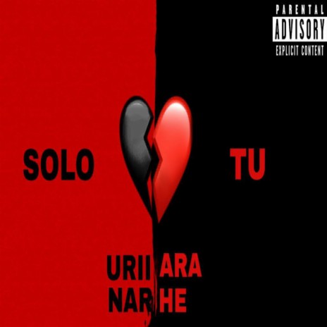 Solo Tu ft. Narhe | Boomplay Music