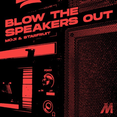 Blow The Speakers Out (Extended Mix) ft. Starfruit | Boomplay Music