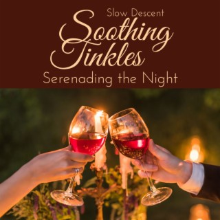 Soothing Tinkles - Serenading the Night