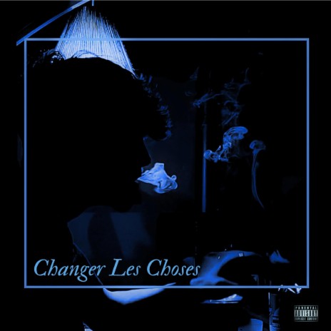 Changer Les Choses | Boomplay Music