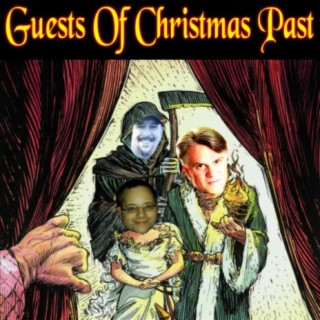 Bonus! Episode 48: Guests of Christmas Past