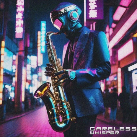 Careless Whisper | Boomplay Music