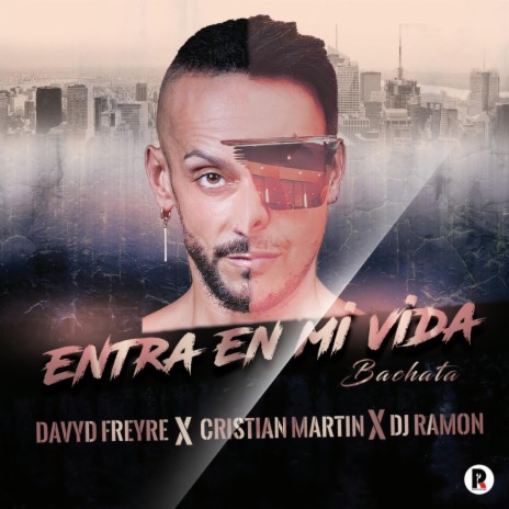 Entra En Mi Vida (Bachata) ft. Cristian Martin & Davyd Freyre | Boomplay Music