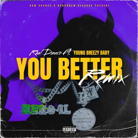 You Better (Remix) ft. Young Breezy Baby | Boomplay Music