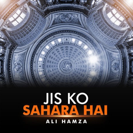 Jis Ko Sahara Hai | Boomplay Music