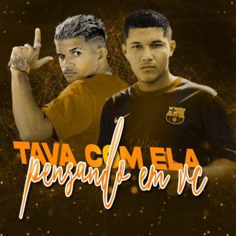 Tava Com Ela Pensando em Você ft. mc rahel do recife & mc talita | Boomplay Music