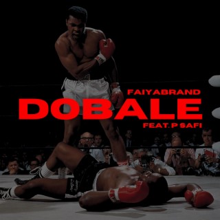 Dobale ft. P SAFI lyrics | Boomplay Music