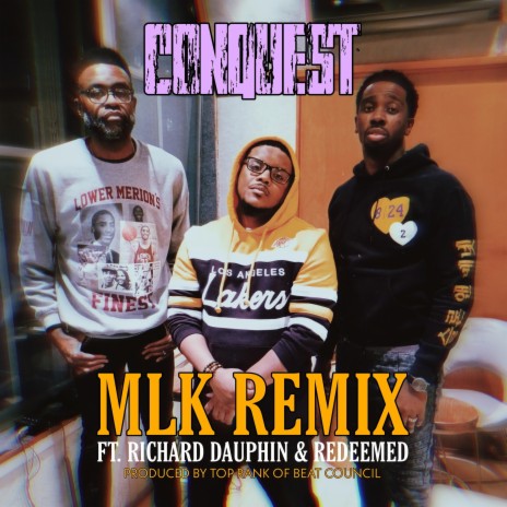 MLK (Remix) ft. Richard Dauphin & Redeemed
