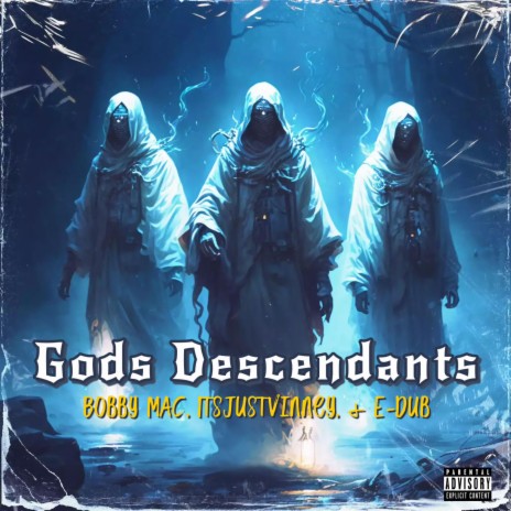 Gods Descendants ft. Bobby Mac & E-Dub | Boomplay Music