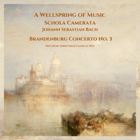 Adagio - Allegro - Brandenburg Concerto No. 3 - New Music Series from Classical Hits ft. Schola Camerata | Boomplay Music