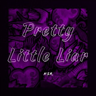 Pretty Little Liar lyrics | Boomplay Music