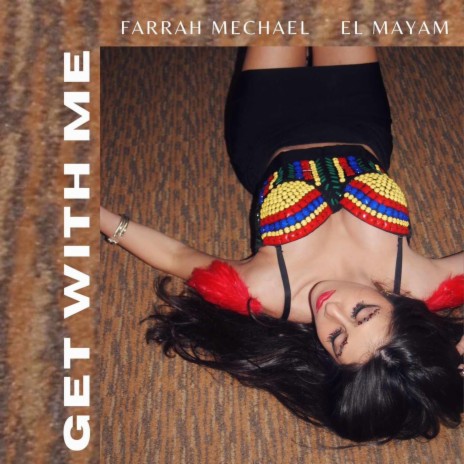 Get with Me ft. El Mayam | Boomplay Music