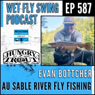 WFS 524 - White River Fly Fishing with Chad Johnson - Big Brown