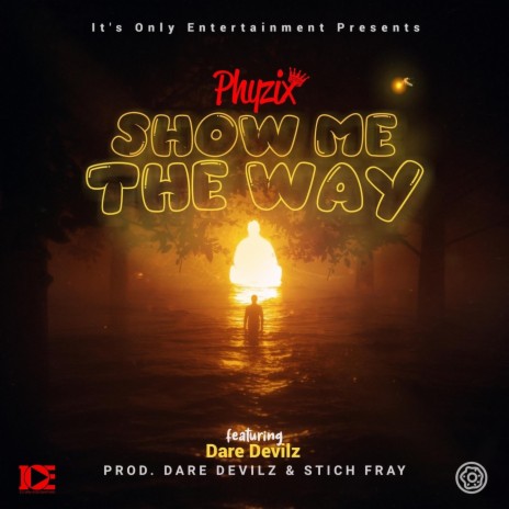 Show Me the Way (feat. Dare Devilz) | Boomplay Music