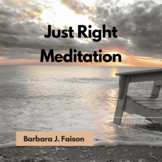 Just Right Meditation