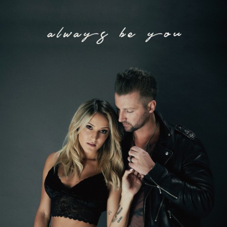 Always Be You | Boomplay Music