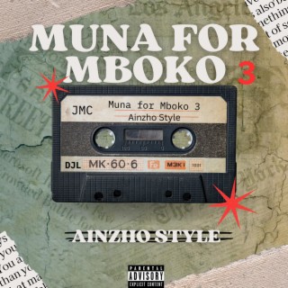Muna For Mboko 3 : Street Life