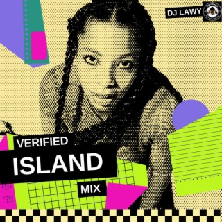Verified Island Mix (Mixtape) lyrics | Boomplay Music