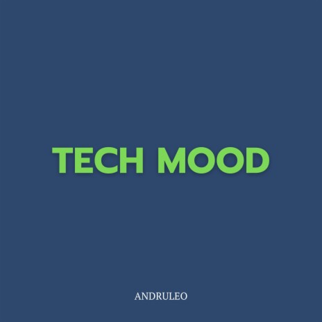 Tech Mood | Boomplay Music