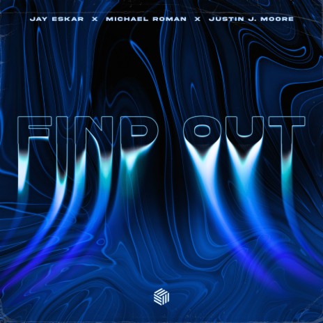 Find Out ft. Michael Roman & Justin J. Moore | Boomplay Music