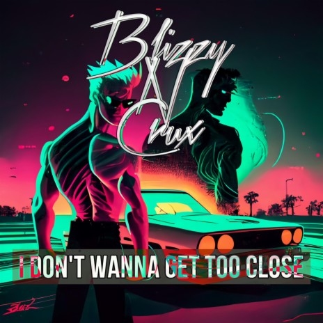 I Don't Wanna Get Too Close | Boomplay Music