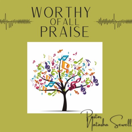 Worthy of All Praise | Boomplay Music