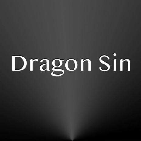 Dragon Sin | Boomplay Music