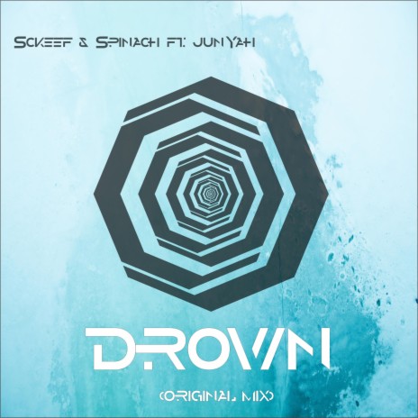 Drown ft. junYAH | Boomplay Music