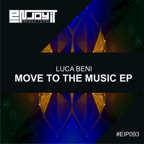 Move To The Music (Original Mix) | Boomplay Music