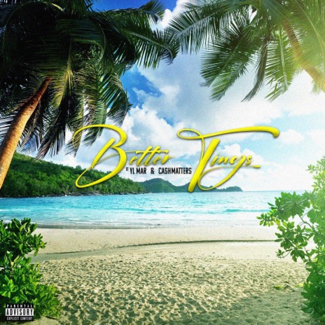 Better Tings (feat. YL Mar & CashMatters) | Boomplay Music