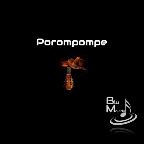Porompompe | Boomplay Music