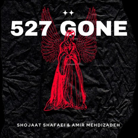 527 Gone ft. Shojaat Shafaei