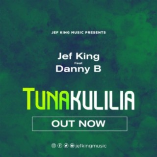Tunakulilia (feat. Danny B)