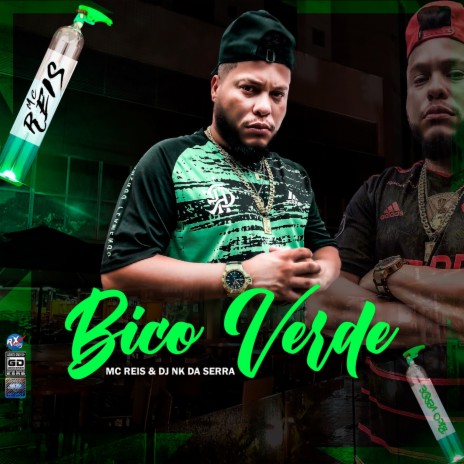 Bico Verde ft. MC Reis | Boomplay Music
