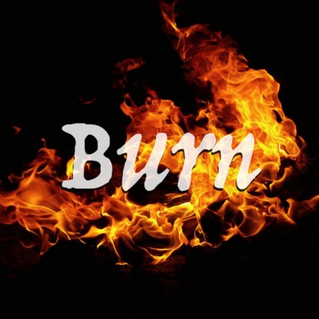 Burn ft. Rustage | Boomplay Music