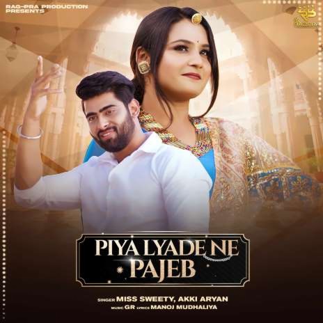 Piya Lyade Ne Pajeb | Boomplay Music
