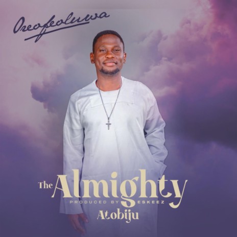The Almighty (Atobiju) | Boomplay Music