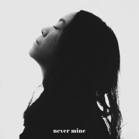 Never Mine | Boomplay Music