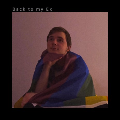 Back to my Ex | Boomplay Music