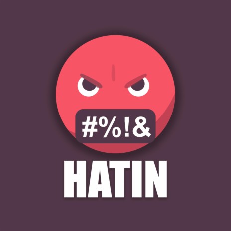 Hatin | Boomplay Music