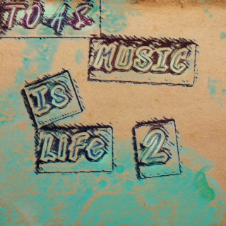 T.O.A.S. Music Is Life 2