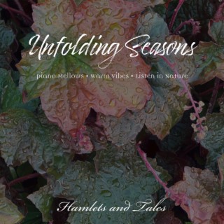 Unfolding Seasons