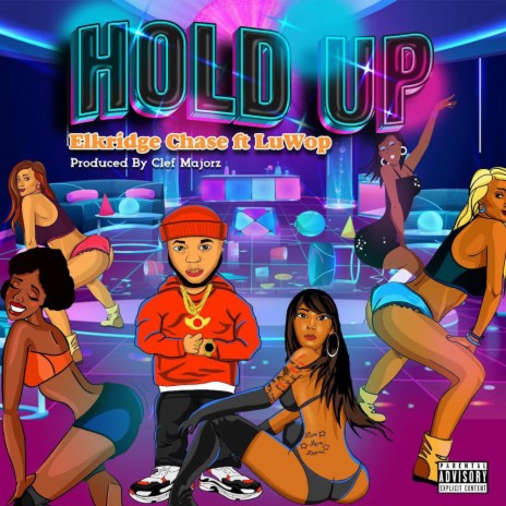 Hold Up (Radio Edit) ft. LuWop | Boomplay Music