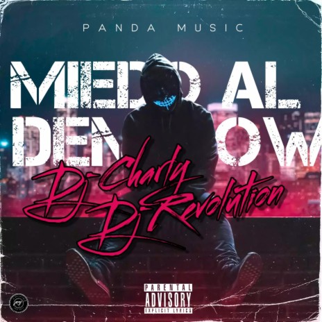 Miedo Al Dembow ft. Dj Charly | Boomplay Music