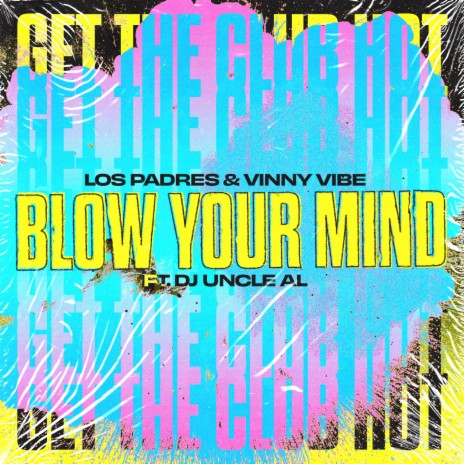 Blow Your Mind (Extended Mix) ft. Vinny Vibe & Dj Uncle Al